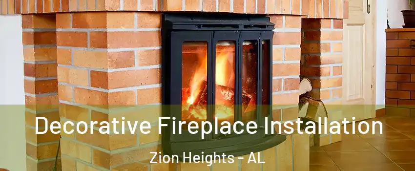 Decorative Fireplace Installation Zion Heights - AL