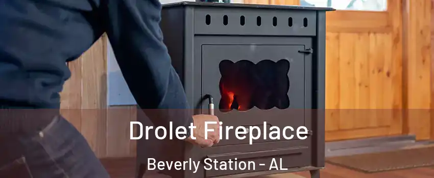 Drolet Fireplace Beverly Station - AL