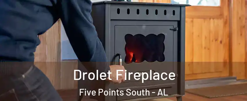 Drolet Fireplace Five Points South - AL