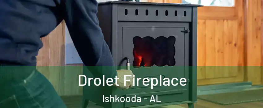 Drolet Fireplace Ishkooda - AL