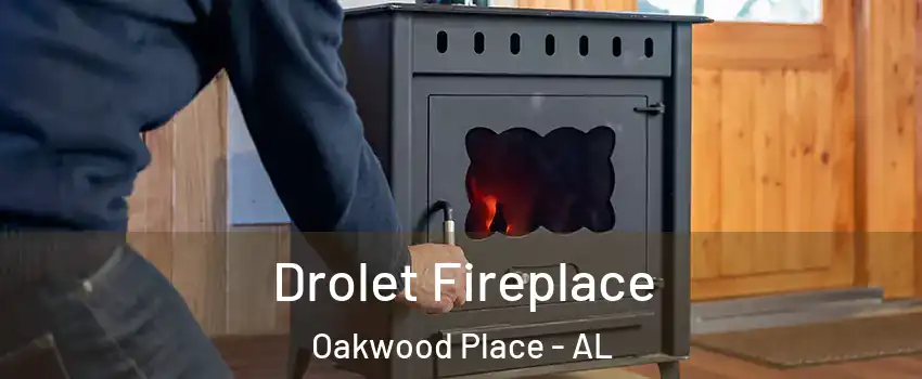 Drolet Fireplace Oakwood Place - AL