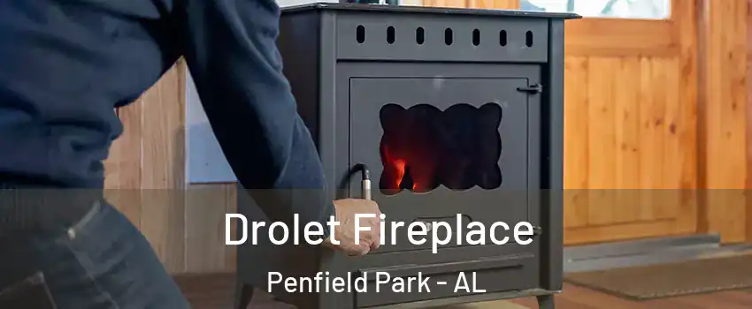 Drolet Fireplace Penfield Park - AL