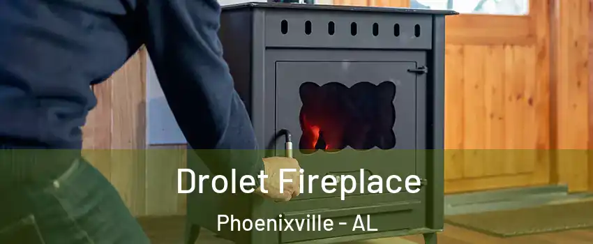 Drolet Fireplace Phoenixville - AL