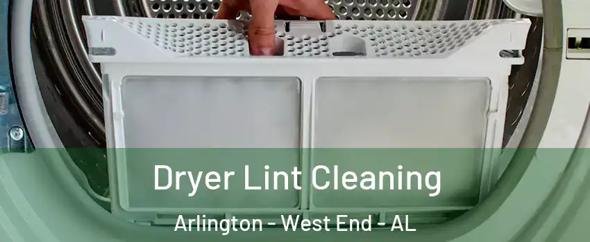 Dryer Lint Cleaning Arlington - West End - AL