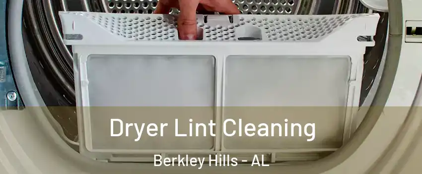 Dryer Lint Cleaning Berkley Hills - AL