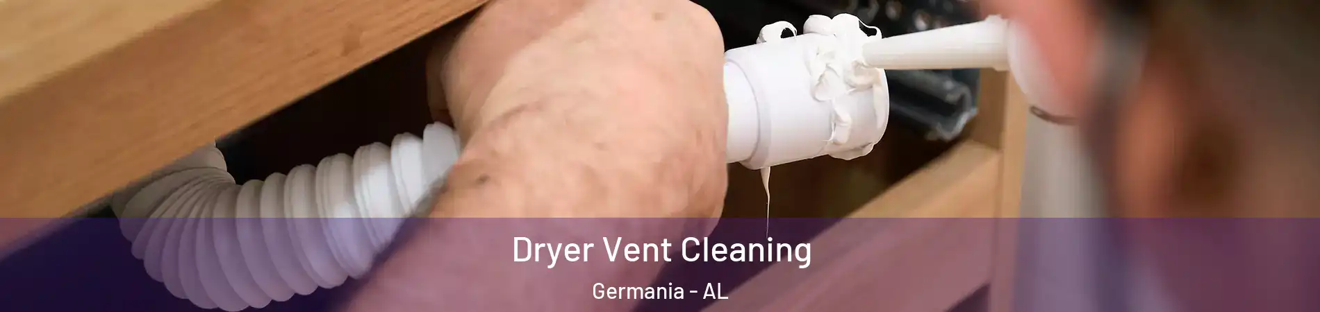 Dryer Vent Cleaning Germania - AL