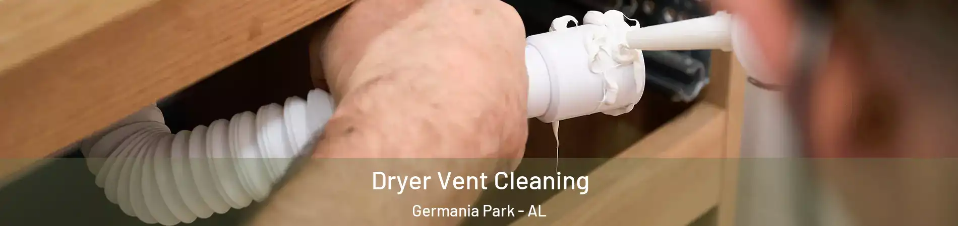 Dryer Vent Cleaning Germania Park - AL