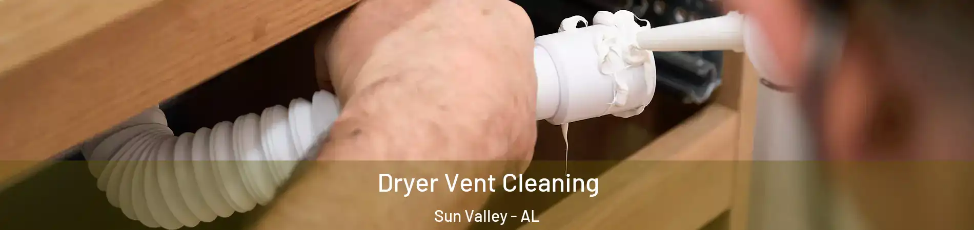 Dryer Vent Cleaning Sun Valley - AL
