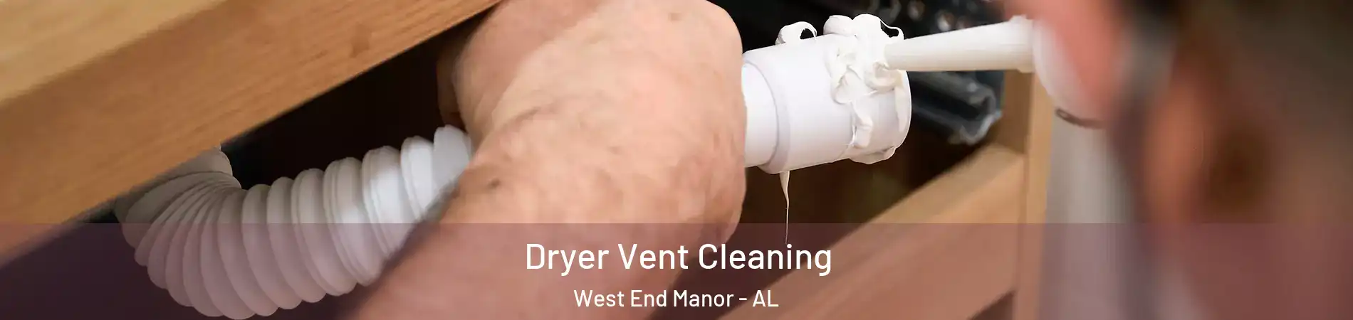 Dryer Vent Cleaning West End Manor - AL
