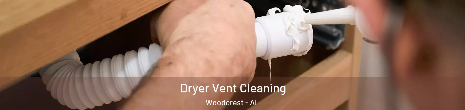Dryer Vent Cleaning Woodcrest - AL
