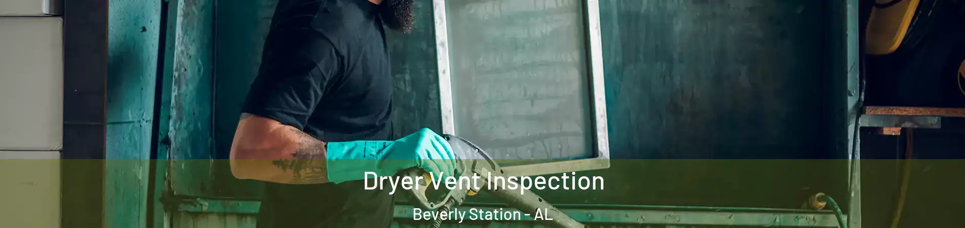 Dryer Vent Inspection Beverly Station - AL