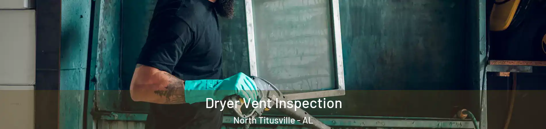 Dryer Vent Inspection North Titusville - AL