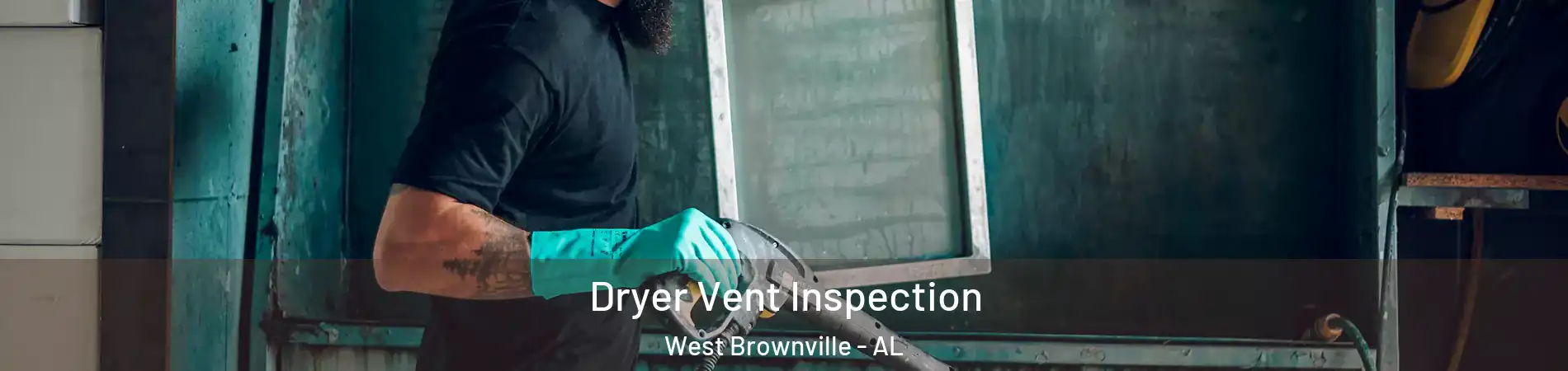 Dryer Vent Inspection West Brownville - AL
