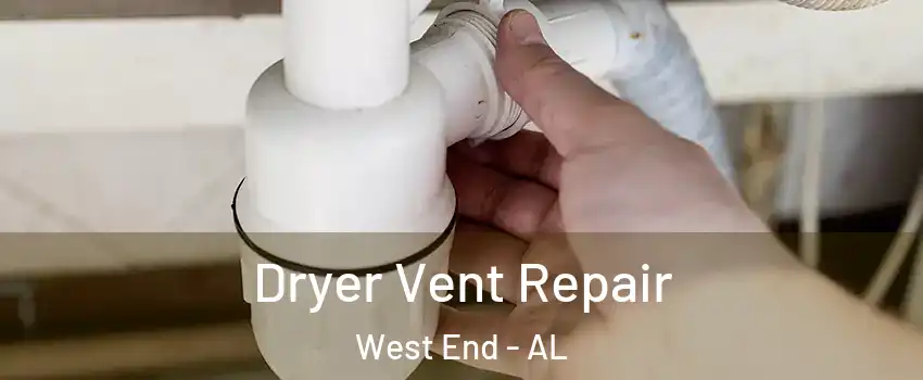 Dryer Vent Repair West End - AL