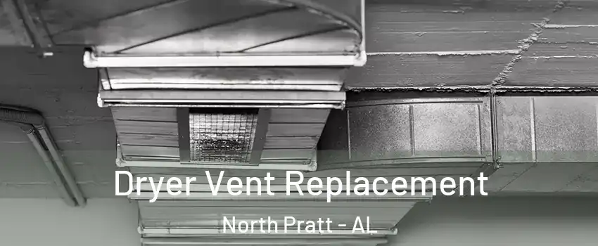 Dryer Vent Replacement North Pratt - AL
