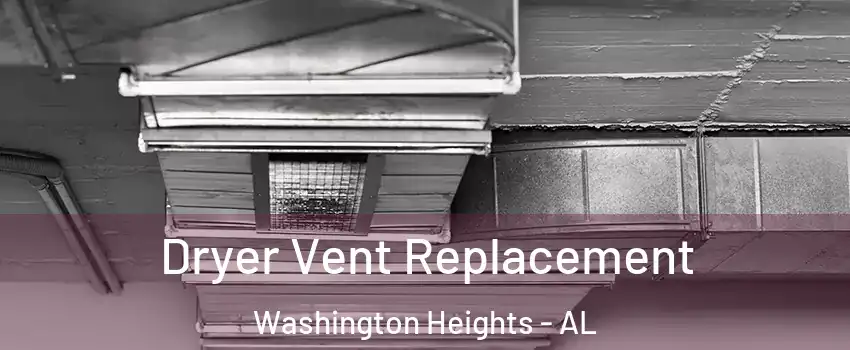 Dryer Vent Replacement Washington Heights - AL