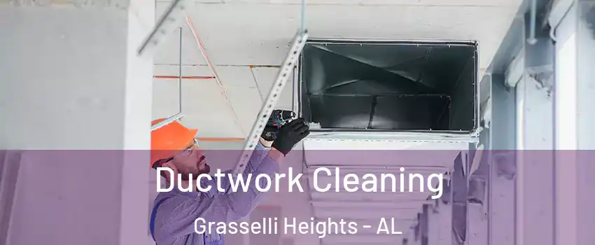 Ductwork Cleaning Grasselli Heights - AL