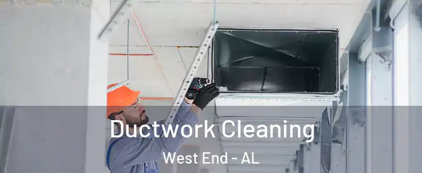 Ductwork Cleaning West End - AL