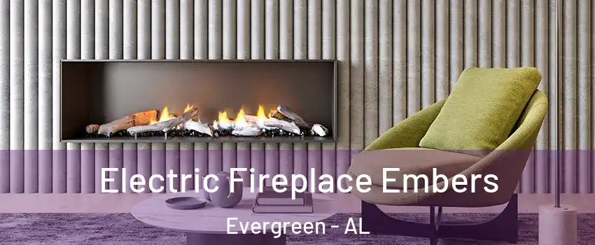 Electric Fireplace Embers Evergreen - AL