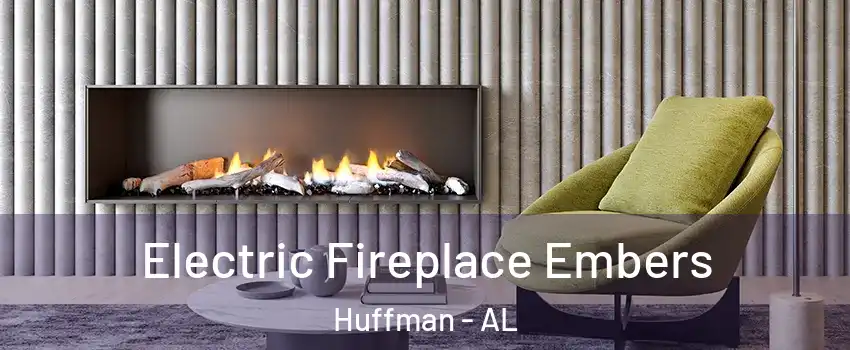 Electric Fireplace Embers Huffman - AL