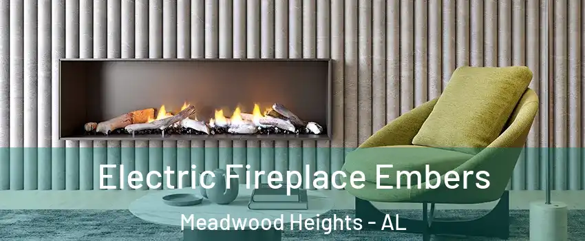 Electric Fireplace Embers Meadwood Heights - AL