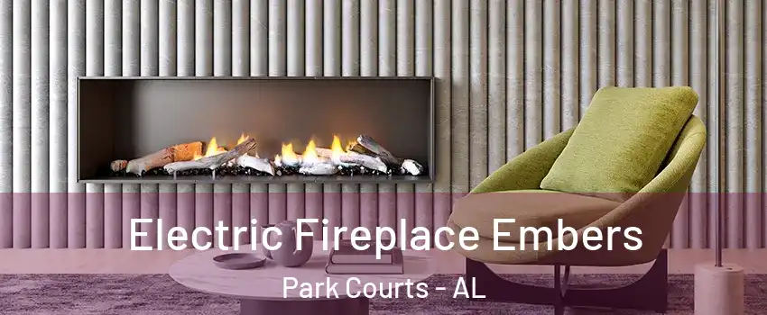 Electric Fireplace Embers Park Courts - AL