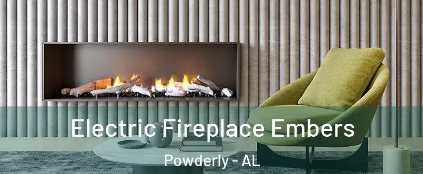 Electric Fireplace Embers Powderly - AL