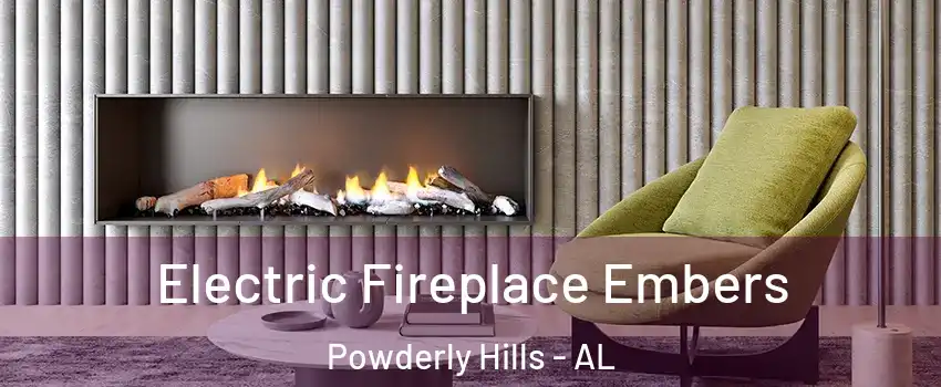Electric Fireplace Embers Powderly Hills - AL