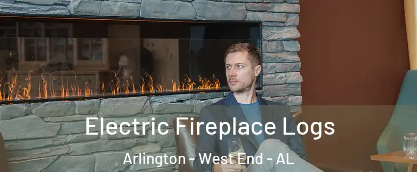 Electric Fireplace Logs Arlington - West End - AL