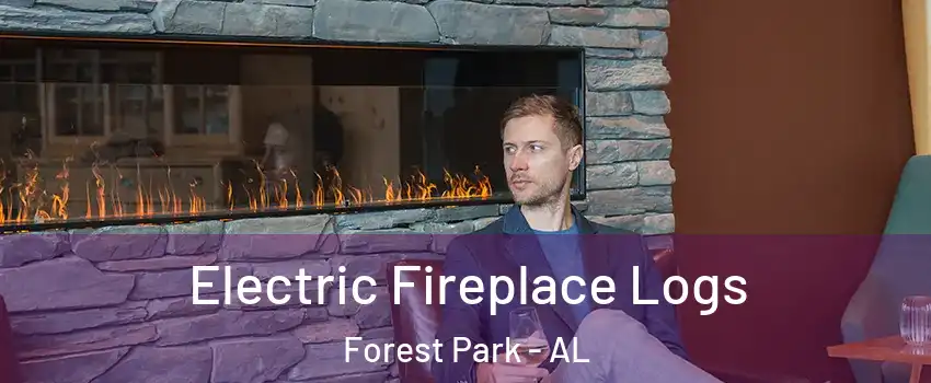 Electric Fireplace Logs Forest Park - AL