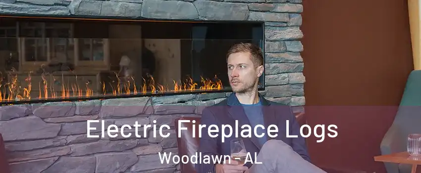 Electric Fireplace Logs Woodlawn - AL