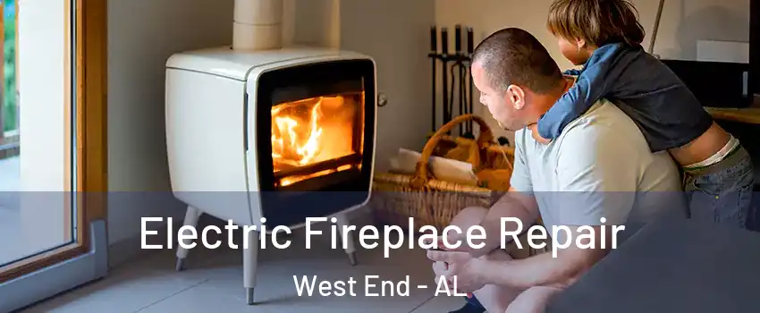 Electric Fireplace Repair West End - AL