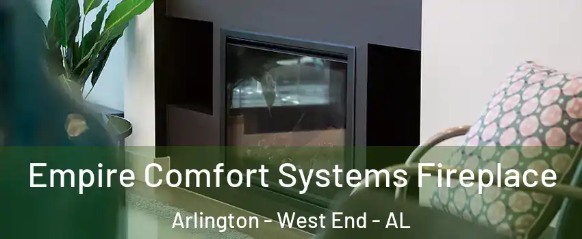 Empire Comfort Systems Fireplace Arlington - West End - AL
