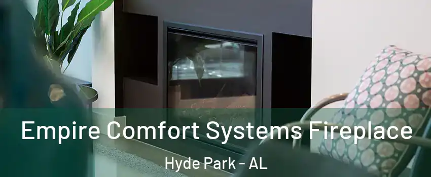 Empire Comfort Systems Fireplace Hyde Park - AL