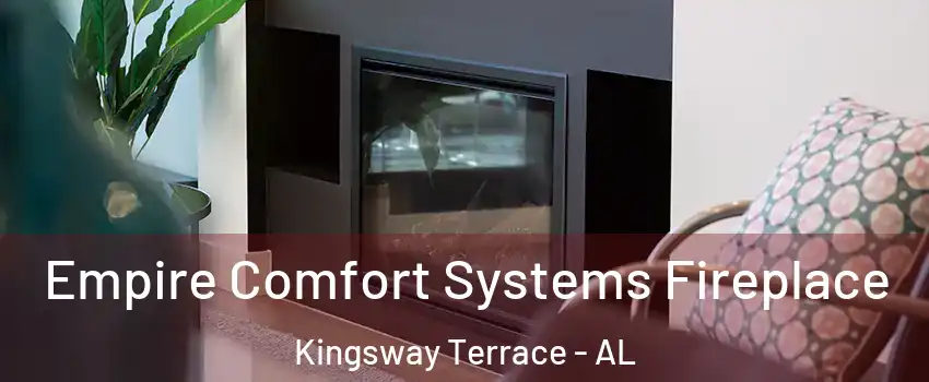 Empire Comfort Systems Fireplace Kingsway Terrace - AL