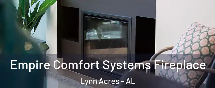 Empire Comfort Systems Fireplace Lynn Acres - AL