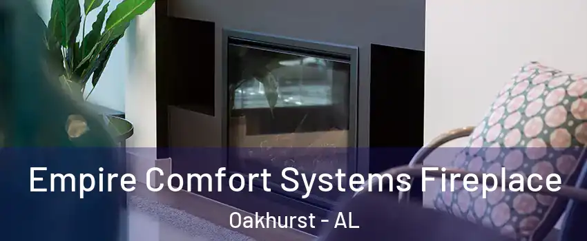 Empire Comfort Systems Fireplace Oakhurst - AL
