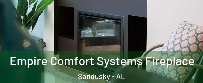 Empire Comfort Systems Fireplace Sandusky - AL