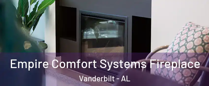 Empire Comfort Systems Fireplace Vanderbilt - AL