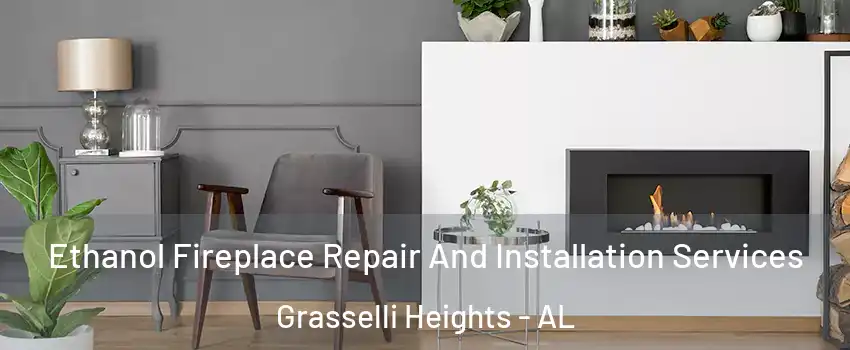 Ethanol Fireplace Repair And Installation Services Grasselli Heights - AL