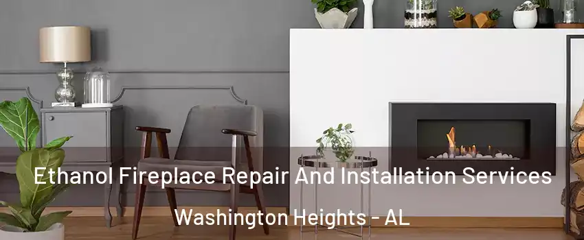 Ethanol Fireplace Repair And Installation Services Washington Heights - AL
