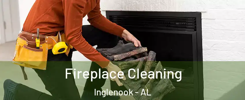 Fireplace Cleaning Inglenook - AL