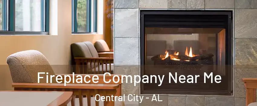 Fireplace Company Near Me Central City - AL