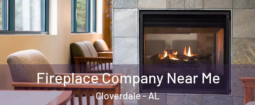 Fireplace Company Near Me Cloverdale - AL