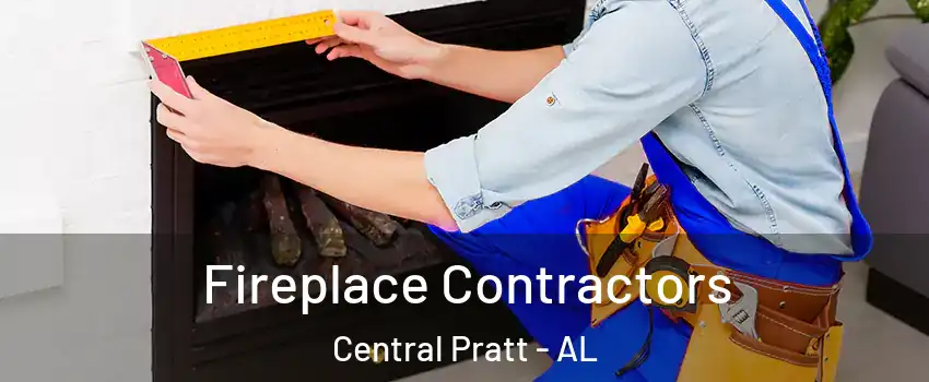 Fireplace Contractors Central Pratt - AL