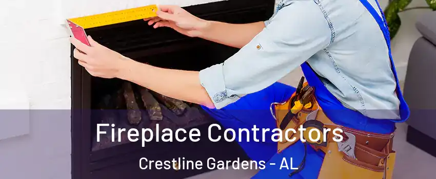 Fireplace Contractors Crestline Gardens - AL