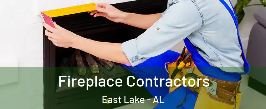 Fireplace Contractors East Lake - AL