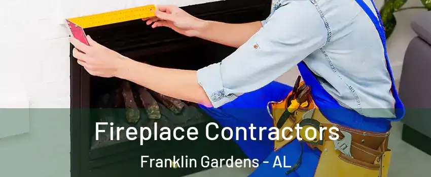 Fireplace Contractors Franklin Gardens - AL