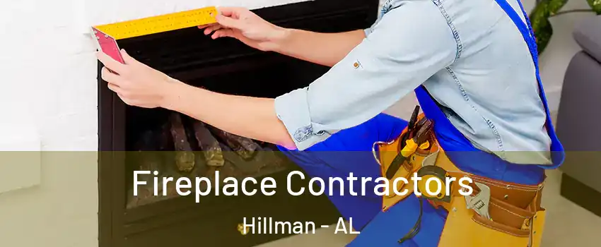 Fireplace Contractors Hillman - AL