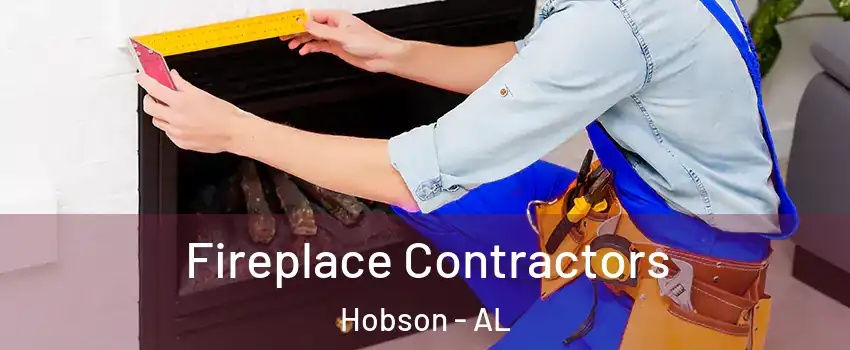 Fireplace Contractors Hobson - AL